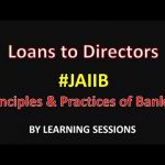 Loans to directors of Bank Principles and Practices of Banking JAIIB