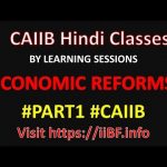 ABM – Economic Reforms Part 1 CAIIB