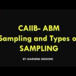 Sampling and types of sampling Advanced Bank Management CAIIB