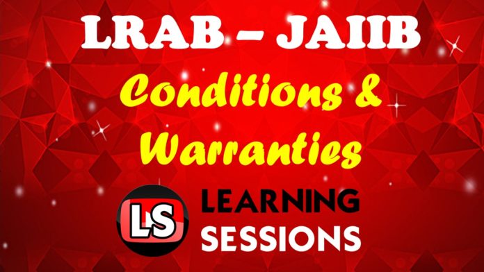 conditions and warranties jaiib lrab 2019
