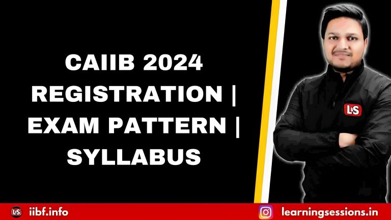 CAIIB 2024: Exam Dates, Eligibility, Syllabus, Pattern