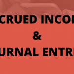 ACCRUED INCOME & JOURNAL ENTRIES
