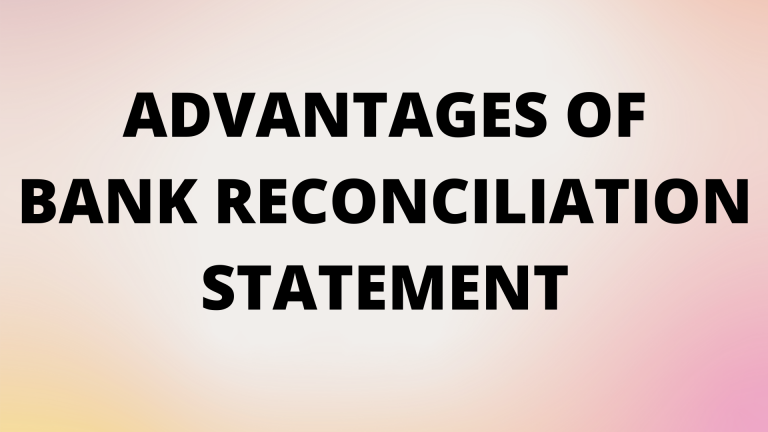 Advantages of Bank Reconciliation Statement (BRS)