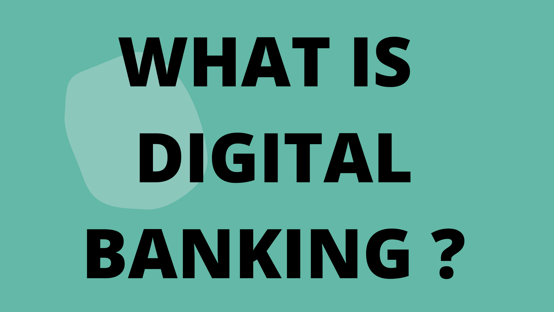 Digital Banking in Detail