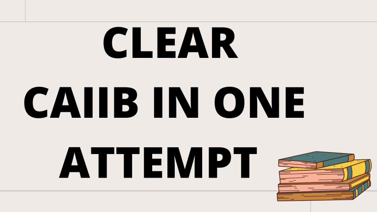 How to Clear NOV/DEC CAIIB 2022 in One Attempt ??
