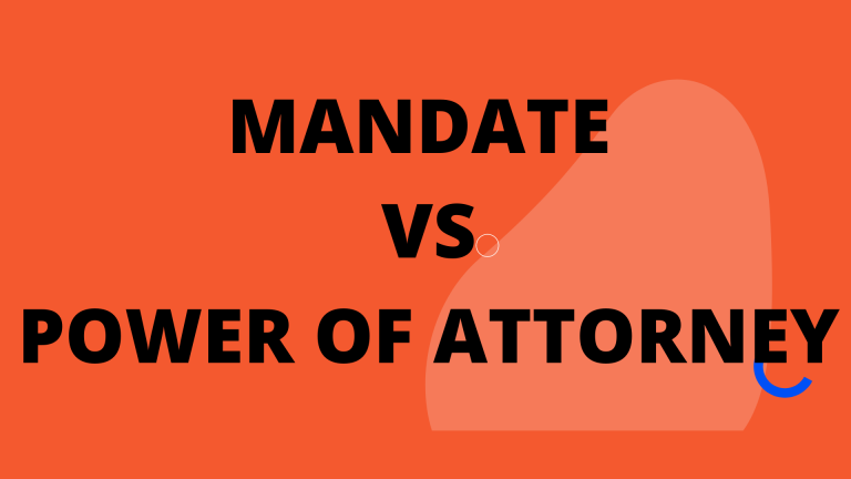Mandate vs Power of Attorney in detail