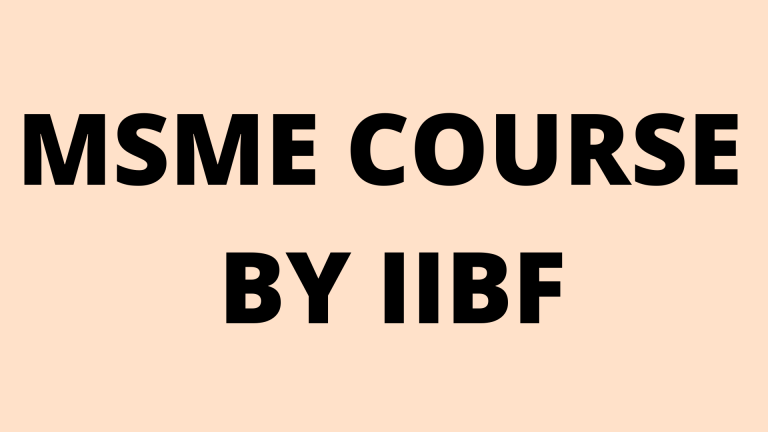 MSME Course by IIBF in detail