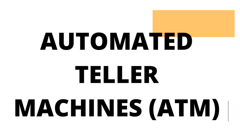 Automated Teller Machine (ATM)