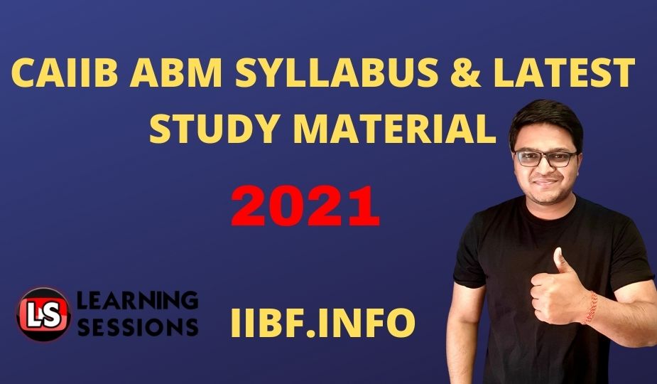 CAIIB ABM SYLLABUS & LATEST STUDY MATERIAL