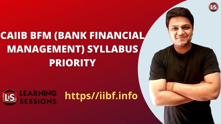 CAIIB BFM SYLLABUS PRIORITY