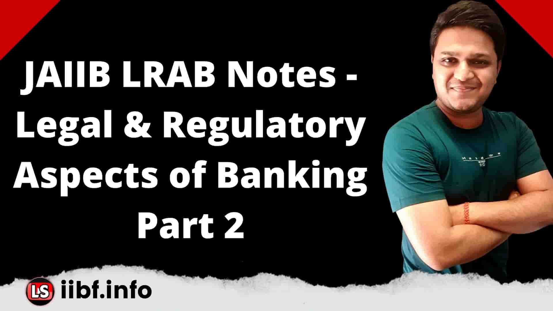 JAIIB LRAB Notes - Legal & Regulatory Aspects of Banking Part 2