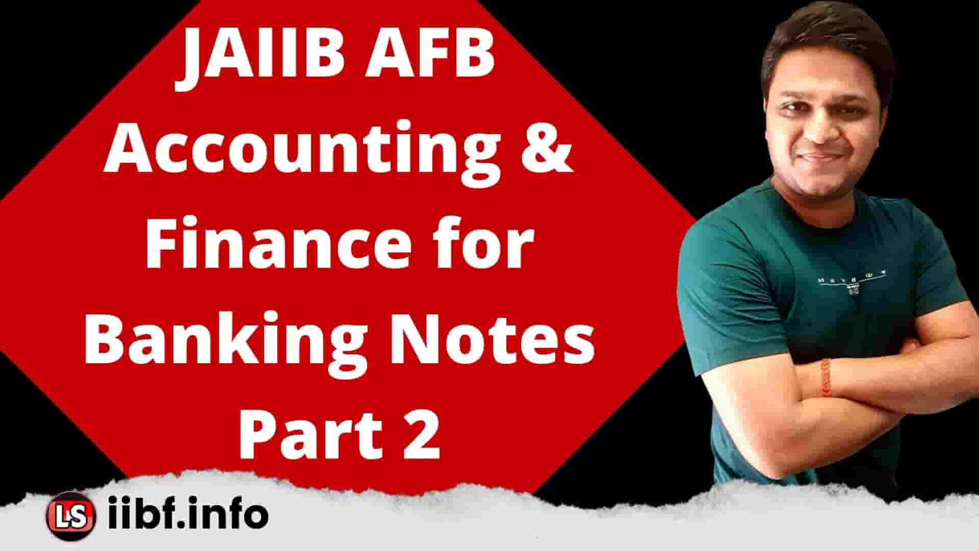 JAIIB AFB Accounting & Finance for Banking Short Notes Part 2
