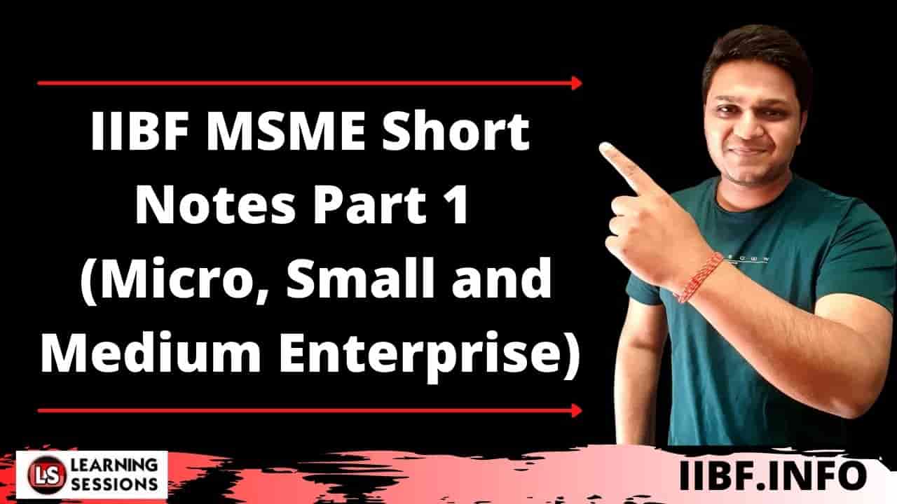IIBF MSME Short Notes Part 1 - Micro, Small and Medium Enterprise