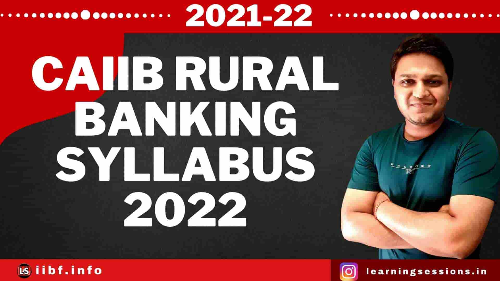 CAIIB RURAL BANKING SYLLABUS 2022