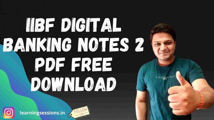 IIBF DIGITAL BANKING Notes-2 PDF Free Download