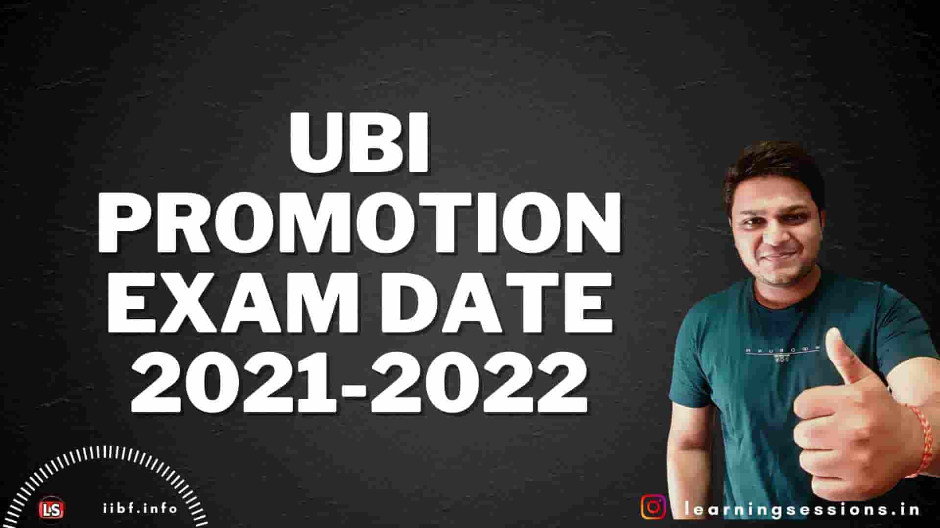 UBI PROMOTION EXAM DATE 2021-2022