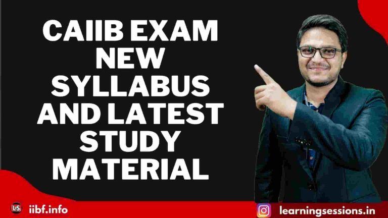 CAIIB EXAM NEW SYLLABUS AND LATEST STUDY MATERIAL 2024