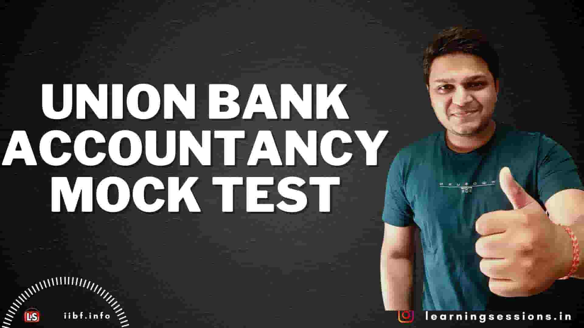 Union Bank Accountancy MOCK TEST