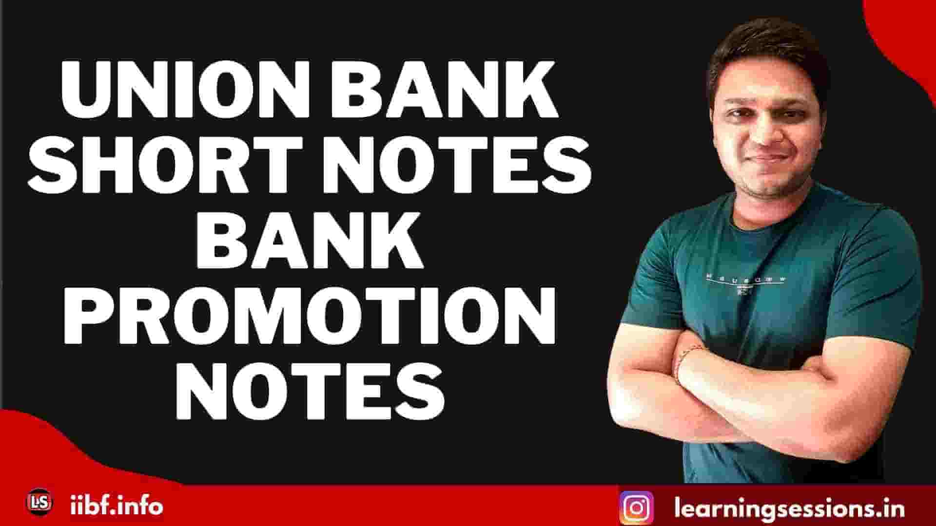 UNION BANK Short Notes – BANK PROMOTION Notes 2021-22