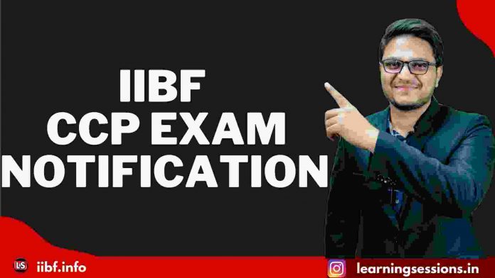IIBF CCP EXAM NOTIFICATION 2021 & 2022