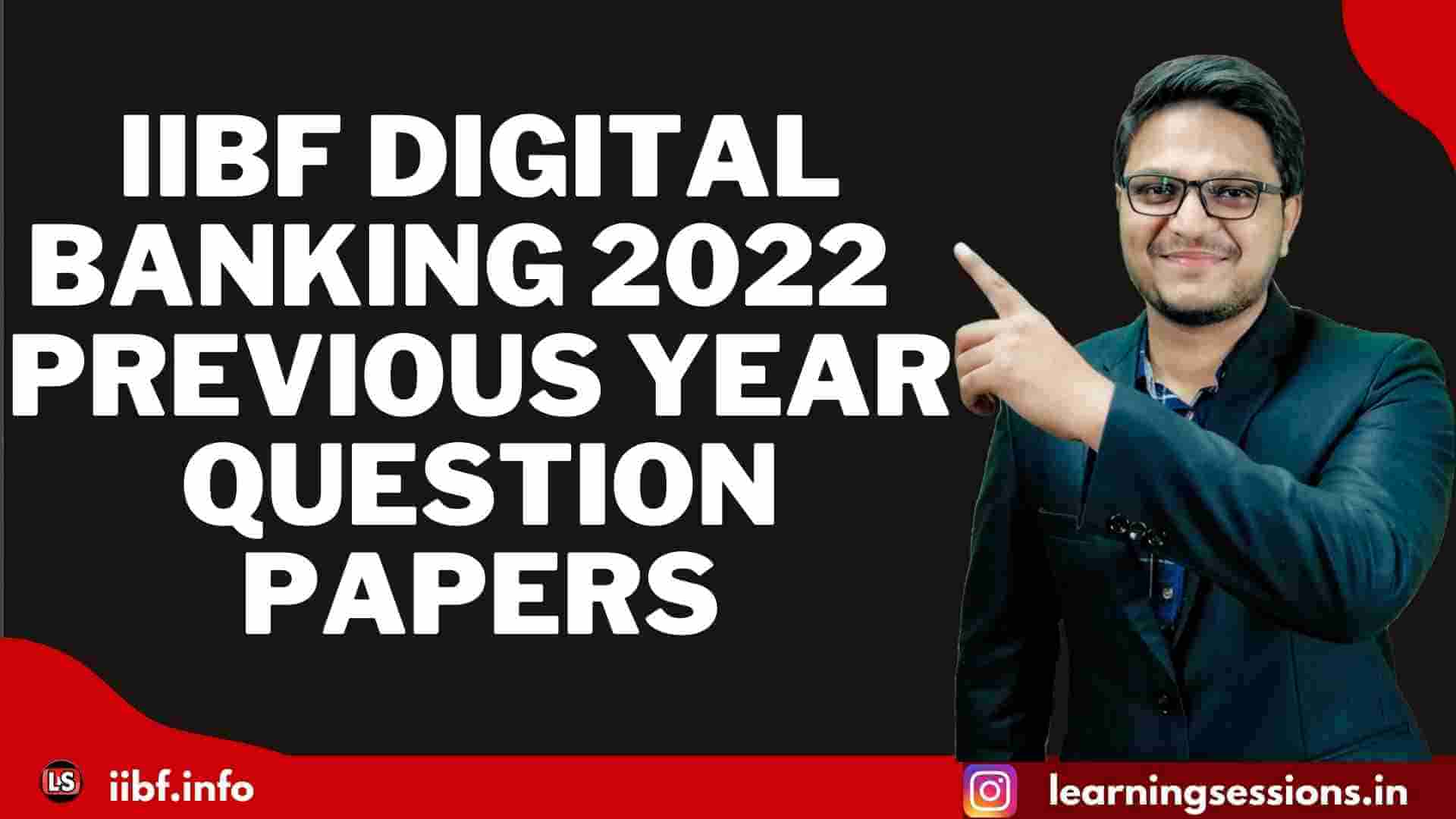 IIBF DIGITAL BANKING 2022 Previous Year Question Papers