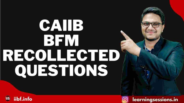 IIBF CAIIB BFM RECOLLECTED QUESTIONS FOR 2021-2022 EXAM