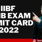 IIBF JAIIB EXAM Admit Card 2022
