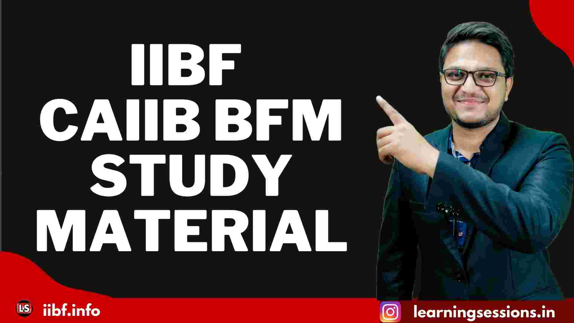 IIBF CAIIB BFM STUDY MATERIAL 2022