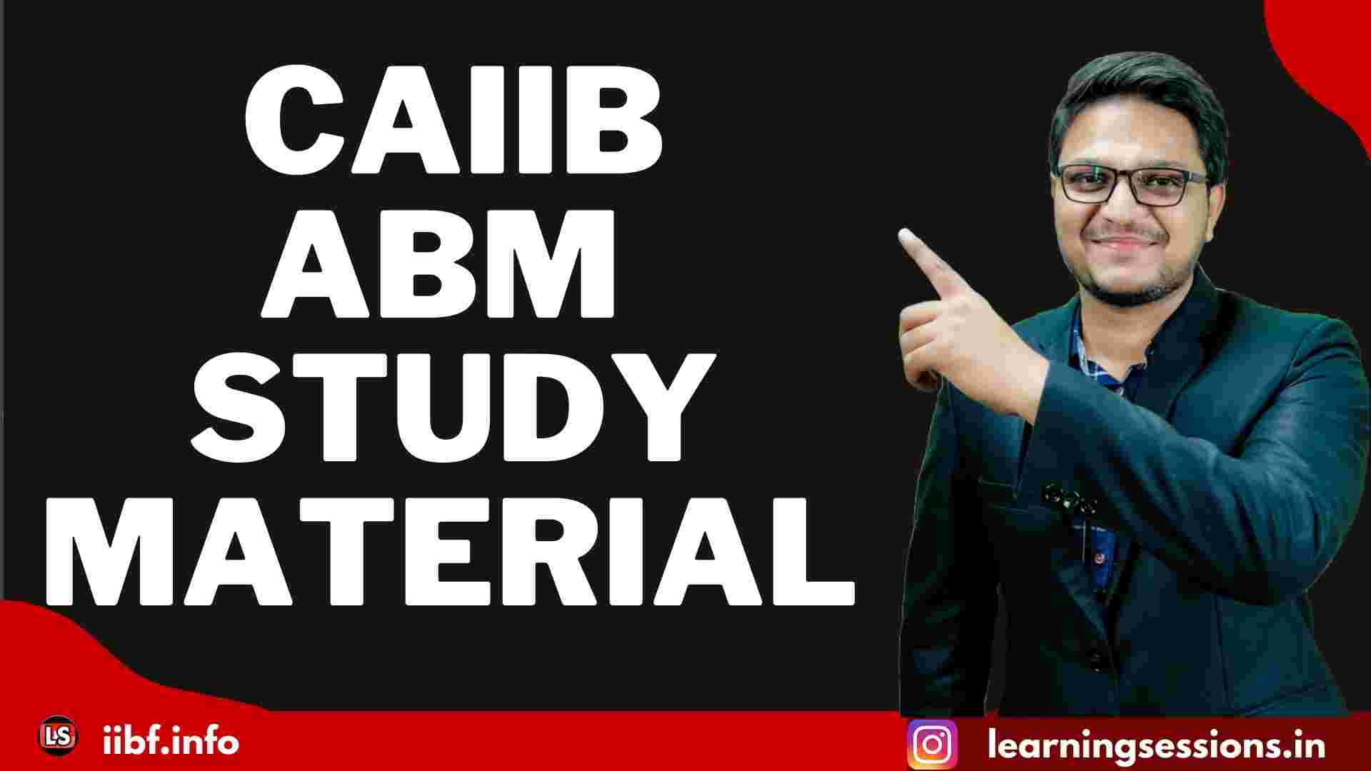 IIBF CAIIB ABM STUDY MATERIAL 2022 - Advanced Bank Management