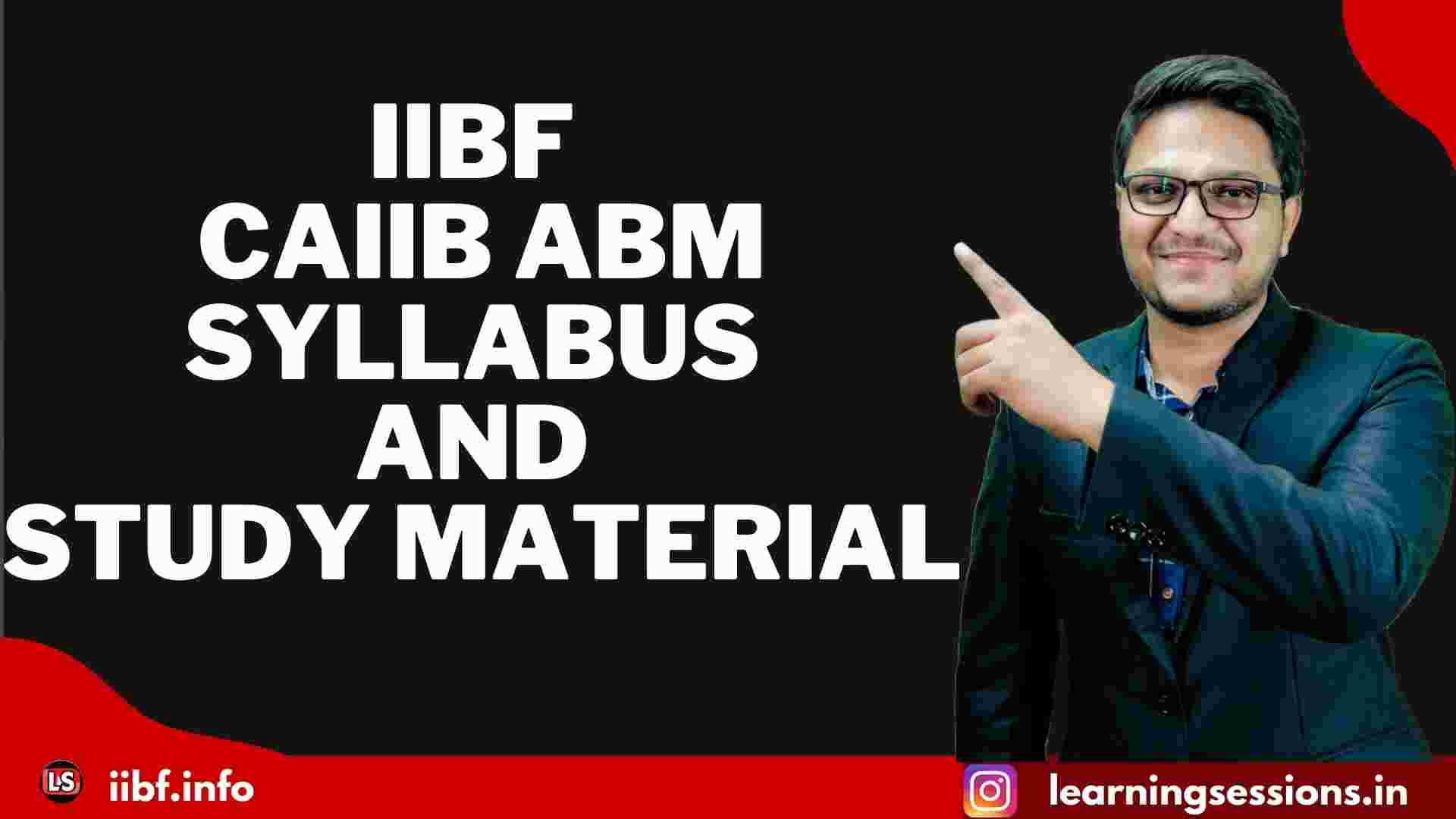 IIBF CAIIB ABM SYLLABUS & STUDY MATERIAL 2022