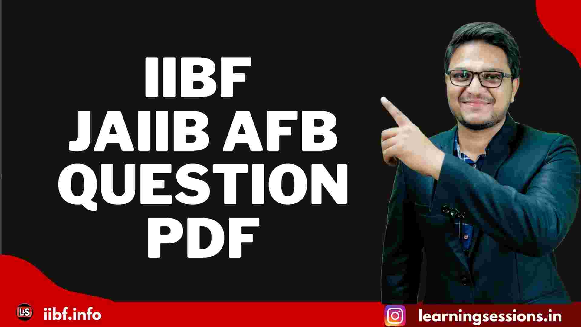 IIBF JAIIB AFB QUESTION PDF-ACCOUNTING AND FINANCE BANKING