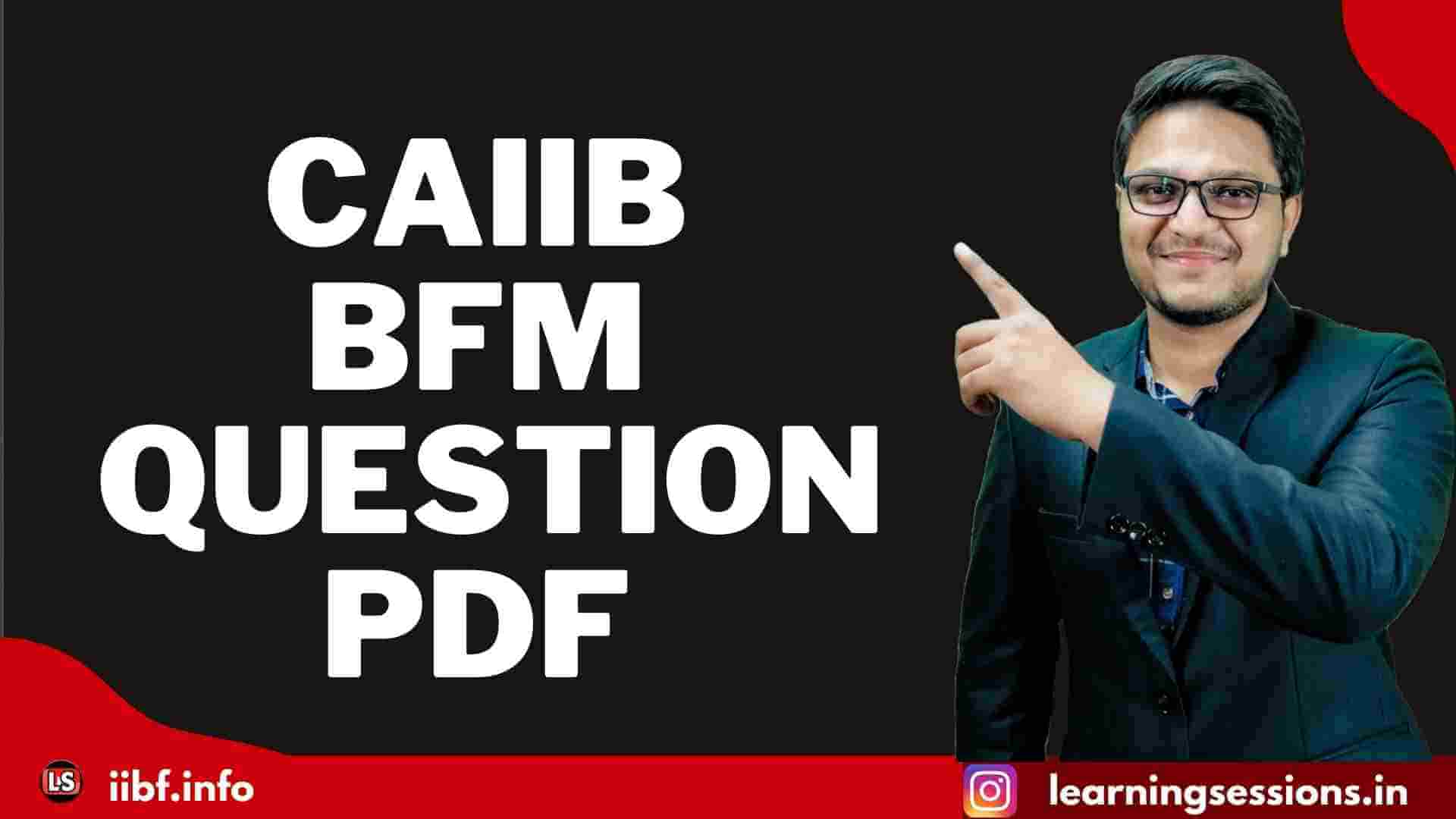 IIBF CAIIB BFM QUESTION PDF - Bank Financial Management