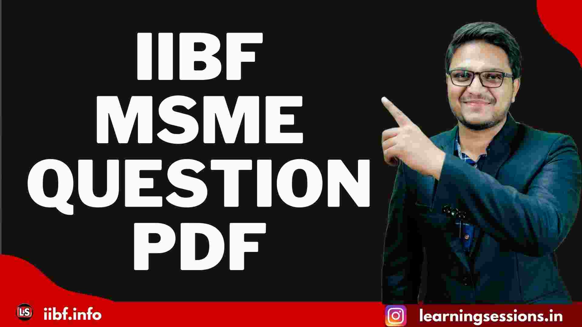 IIBF MSME QUESTION PDF - Micro, Small & Medium Enterprises