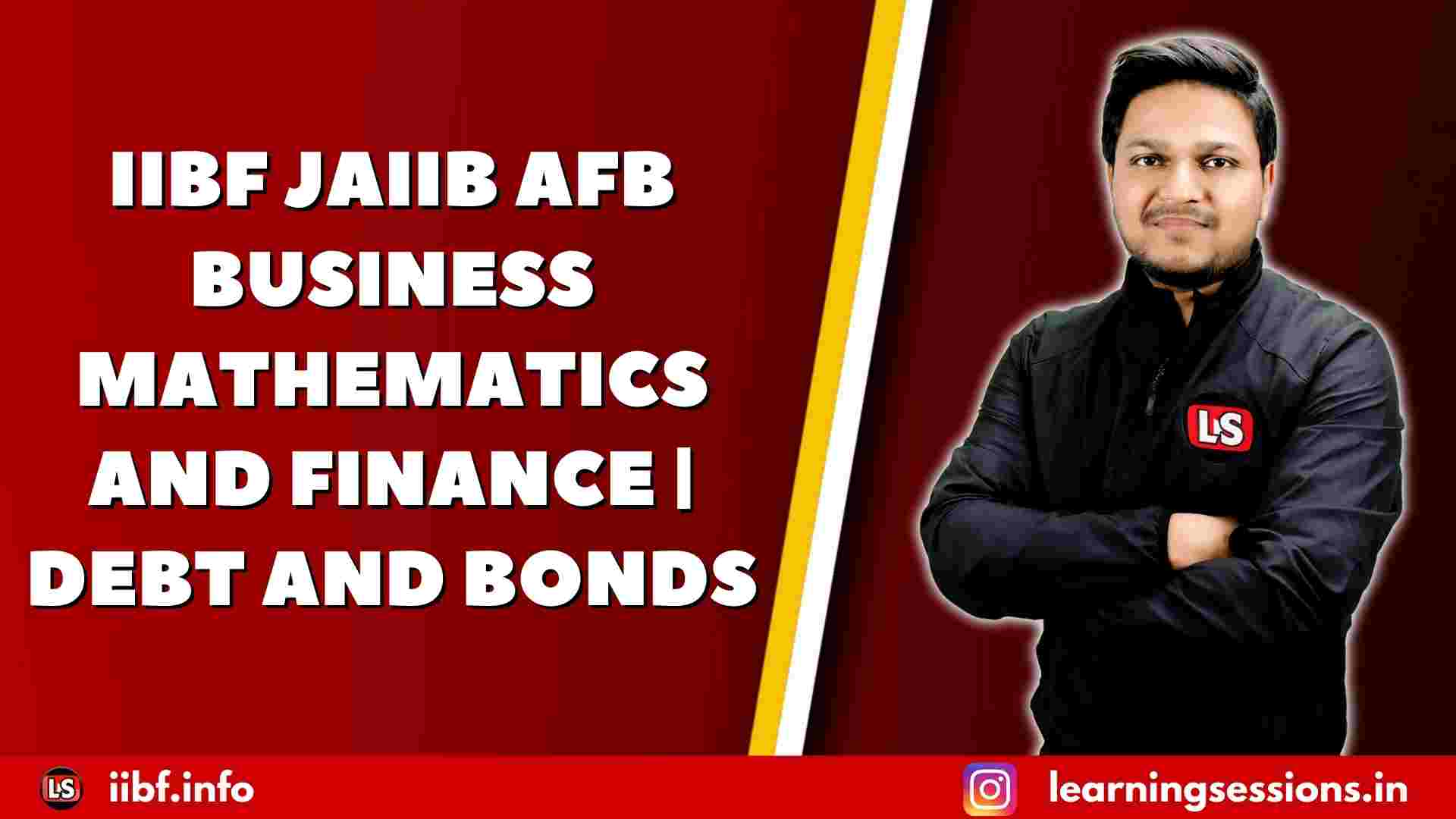 IIBF JAIIB AFB BUSINESS MATHEMATICS AND FINANCE | DEBT AND BONDS