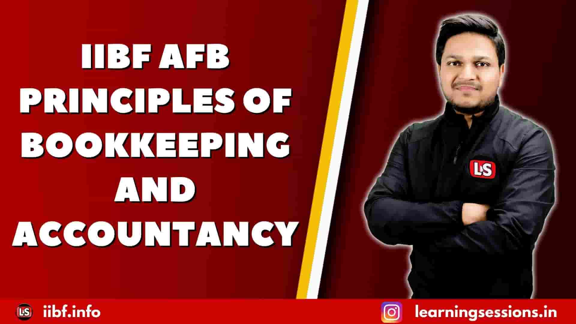 IIBF AFB PRINCIPLES OF BOOKKEEPING & ACCOUNTANCY
