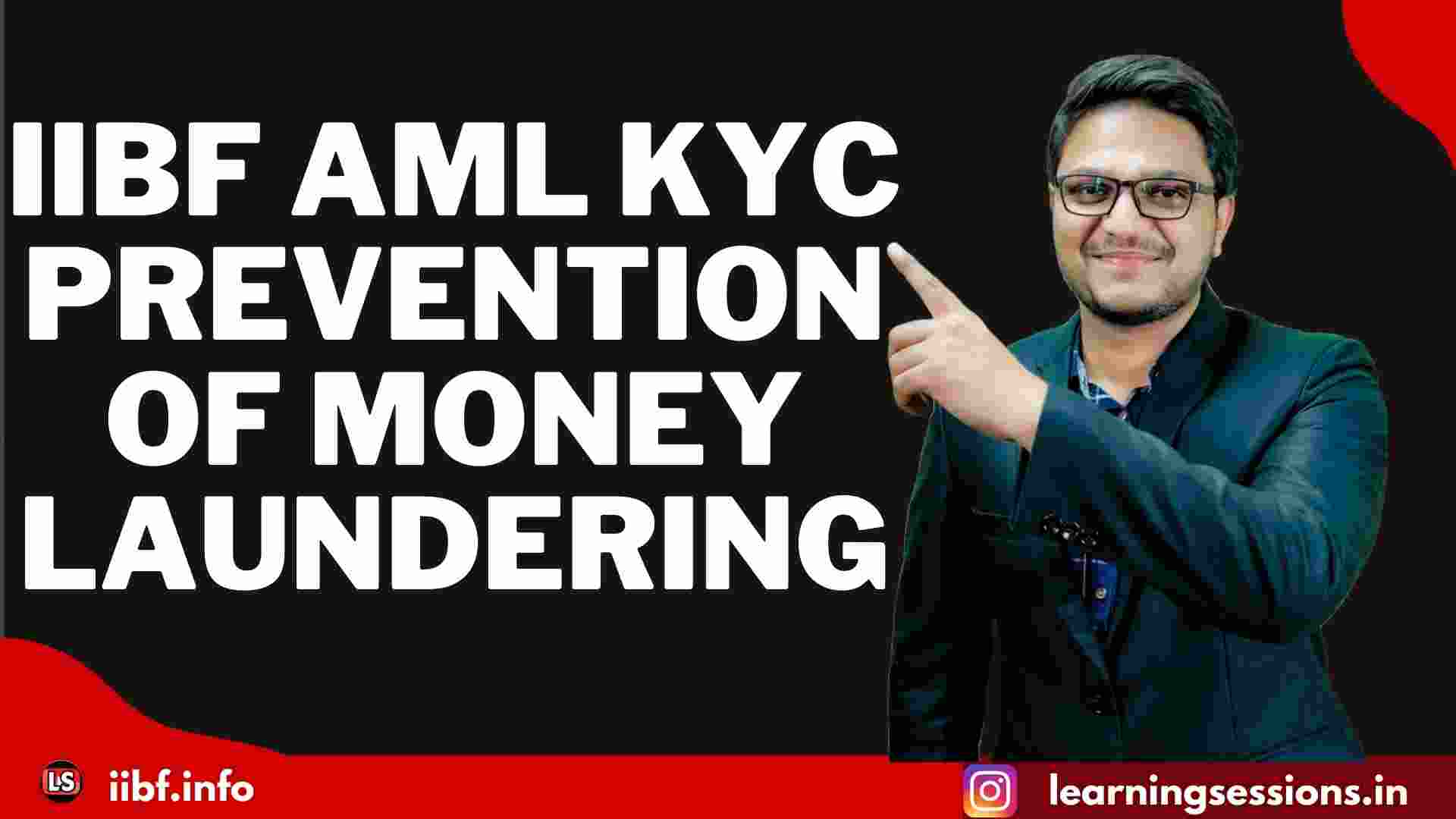 IIBF AML KYC PREVENTION OF MONEY LAUNDERING