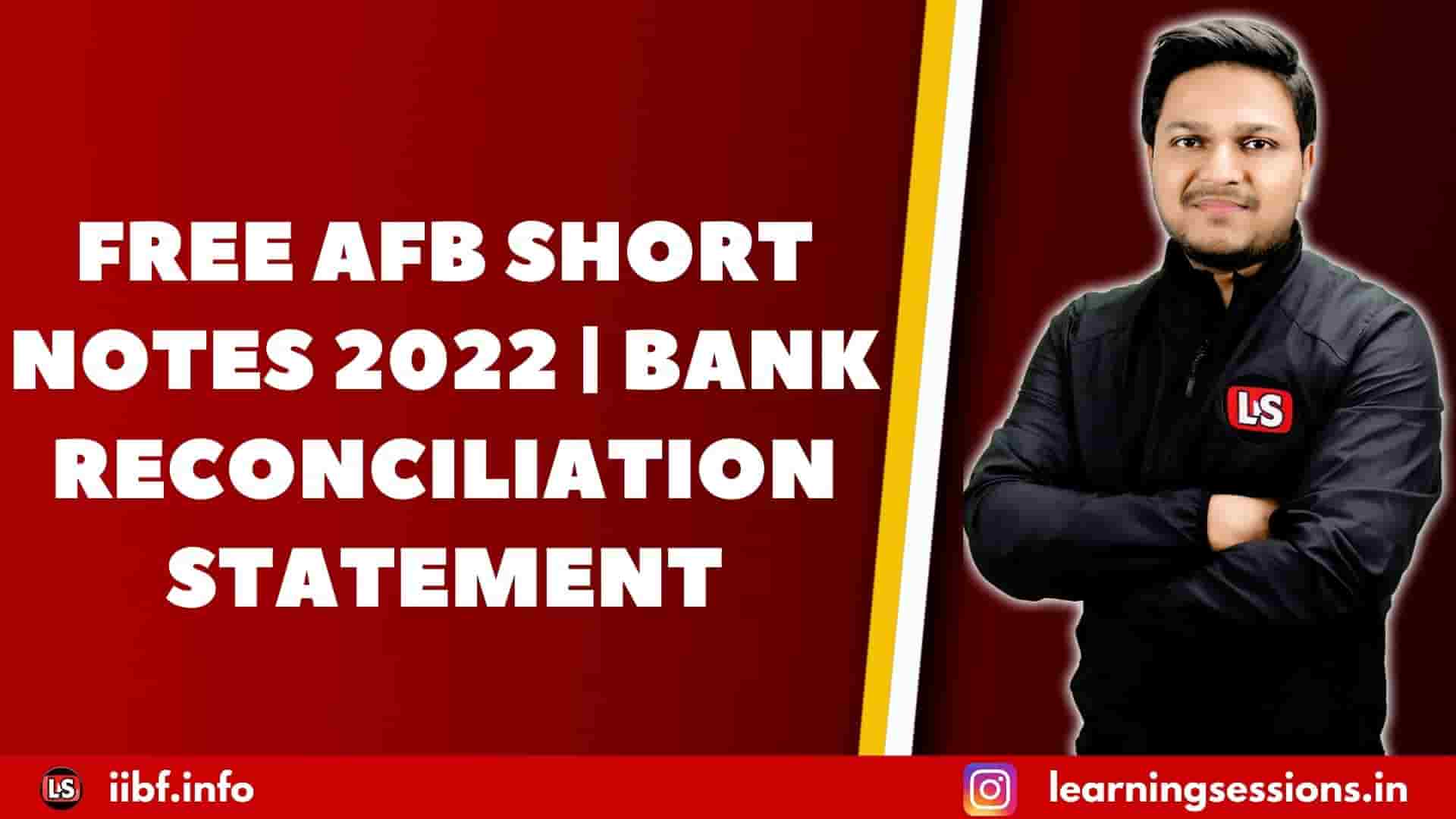 FREE AFB SHORT NOTES 2022 | BANK RECONCILIATION STATEMENT