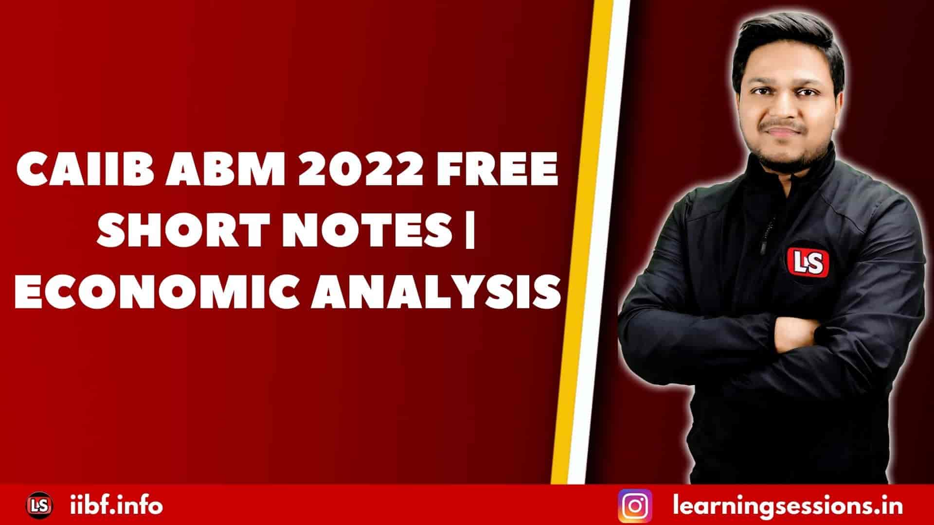 CAIIB ABM 2022 FREE SHORT NOTES | ECONOMIC ANALYSIS