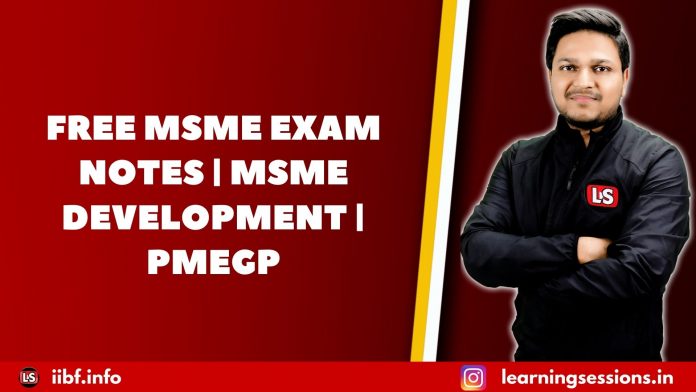 FREE MSME EXAM NOTES | MSME DEVELOPMENT | PMEGP FREE MSME EXAM NOTES | MSME DEVELOPMENT | PMEGP