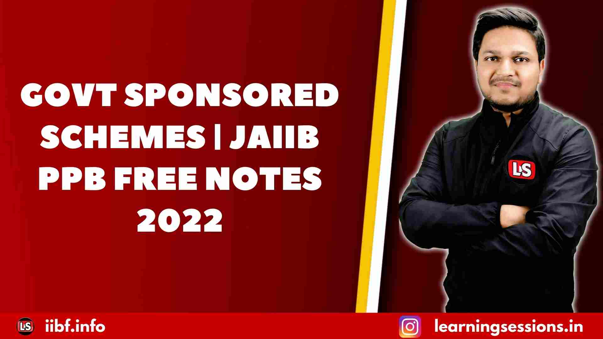 GOVT SPONSORED SCHEMES | JAIIB PPB FREE NOTES 2022