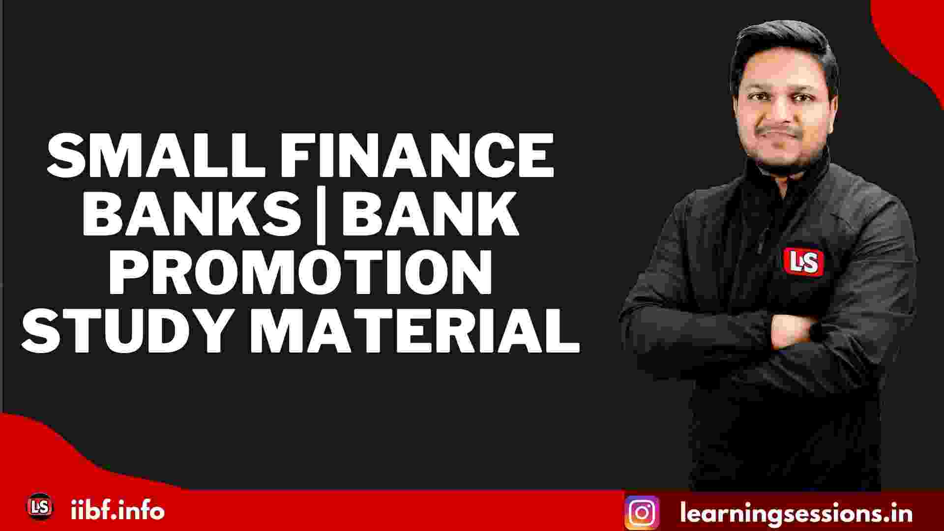 SMALL FINANCE BANKS | BANK PROMOTION STUDY MATERIAL