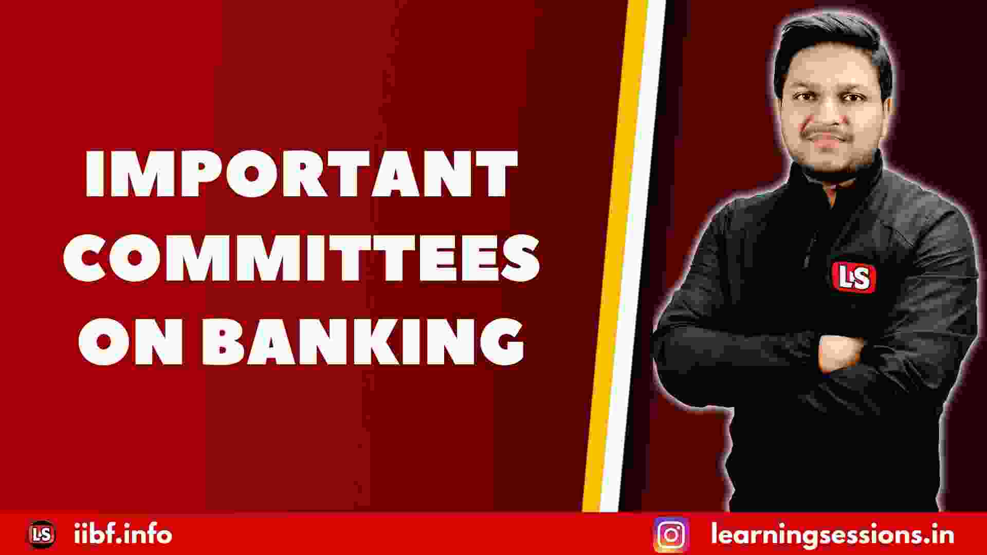 IMPORTANT COMMITTEES ON BANKING