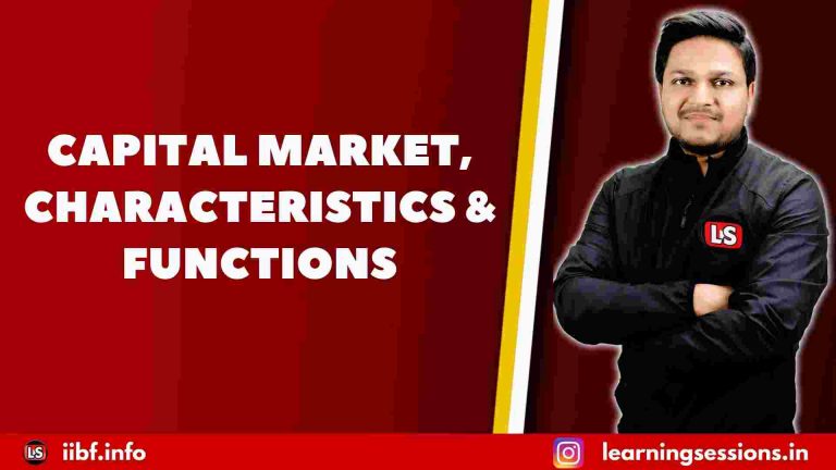 JAIIB FREE NOTES ON CAPITAL MARKET, CHARACTERISTICS & FUNCTIONS