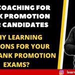 BEST COACHING FOR BANK PROMOTION 2022 CANDIDATES | WHY LEARNING SESSIONS FOR YOUR 2022 BANK PROMOTION EXAMS?