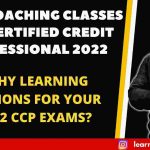 BEST COACHING CLASSES FOR CERTIFIED CREDIT PROFESSIONAL 2022 | WHY LEARNING SESSIONS FOR YOUR 2022 CCP EXAMS?