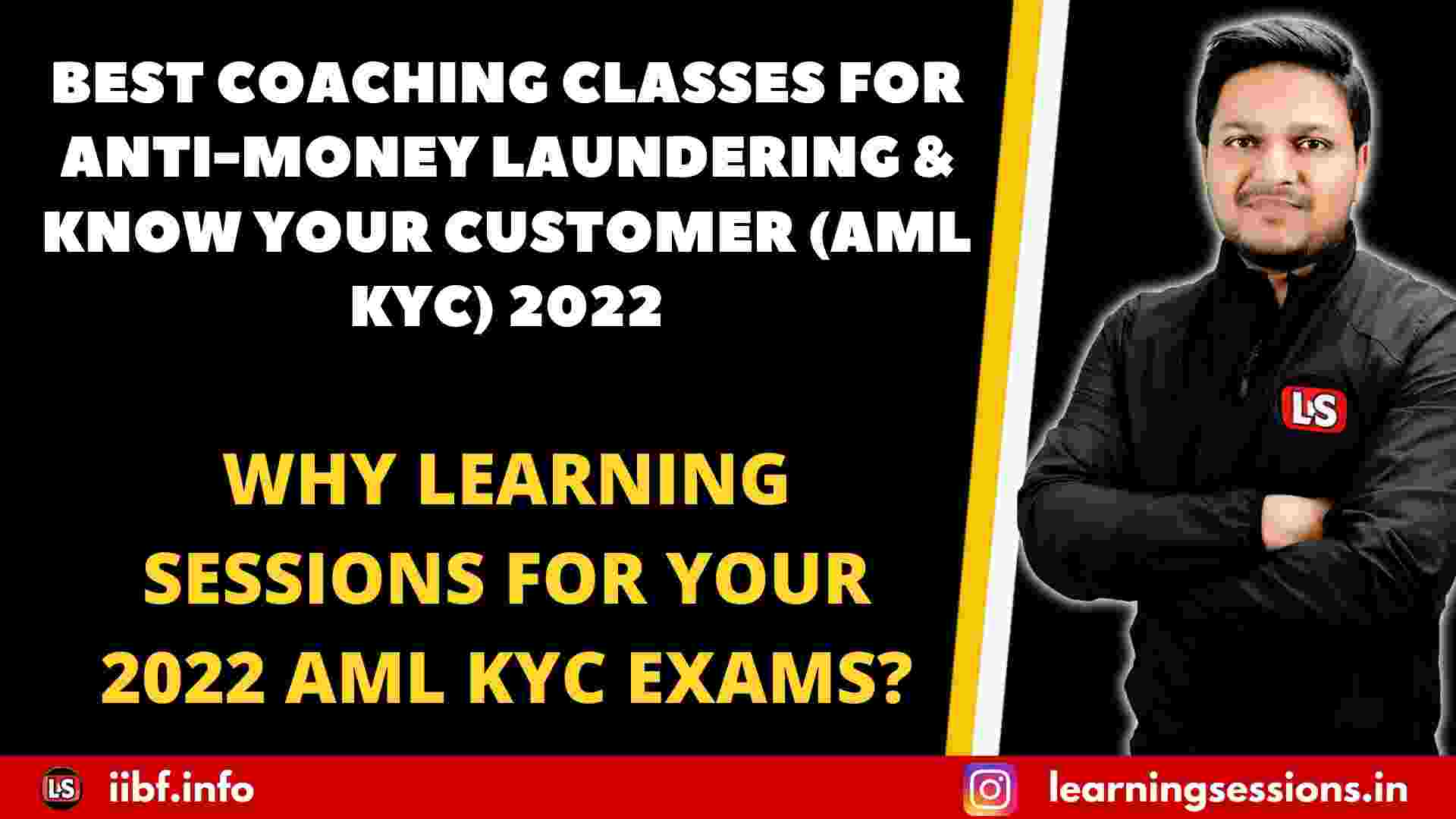 BEST COACHING CLASSES FOR ANTI-MONEY LAUNDERING & KNOW YOUR CUSTOMER 2022 | WHY LEARNING SESSIONS FOR YOUR 2022 AML KYC EXAMS?
