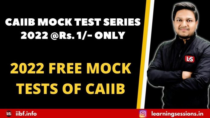 CAIIB MOCK TEST SERIES 2022 @Rs. 1/- ONLY | 2022 FREE MOCK TESTS OF CAIIB