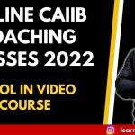 ONLINE CAIIB COACHING CLASSES 2022, ENROL IN VIDEO COURSE