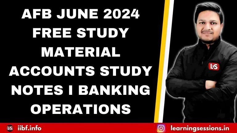 AFB JUNE 2024 FREE STUDY MATERIAL | ACCOUNTS STUDY NOTES | BANKING OPERATIONS
