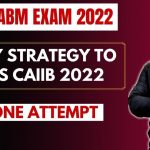 CAIIB ABM EXAM 2022 | 7 Days Strategy to Pass CAIIB in One Attempt
